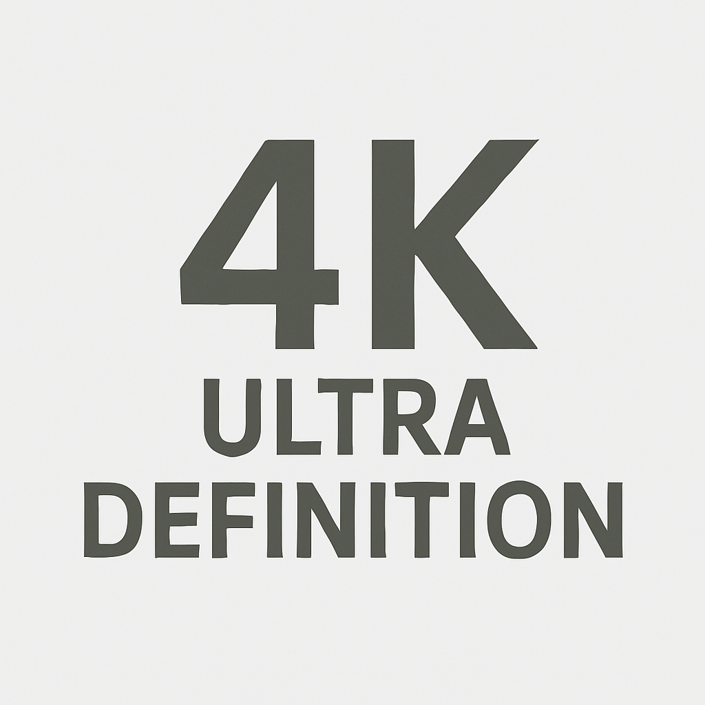 Upgrade to 4K Ultra Definition