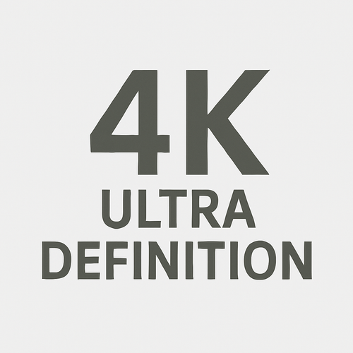 Upgrade to 4K Ultra Definition
